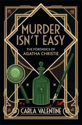 Murder Isn\'t Easy: The Forensics of Agatha Christie