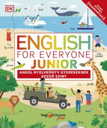 English for Everyone Junior: Angol nyelvkönyv gyerekeknek - Kezdő szint