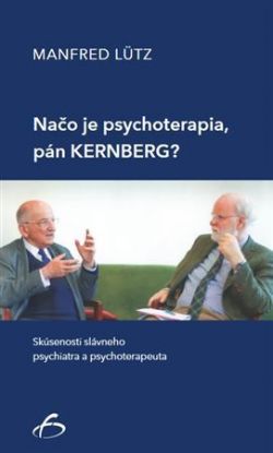 Načo je psychoterapia, pán Kernberg?