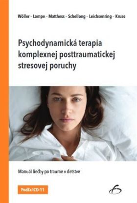 Psychodynamická terapia komplexnej posttraumatickej stresovej poruchy