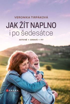 Jak žít naplno i po šedesátce