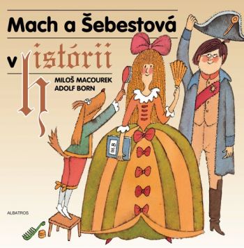 Mach a Šebestová v histórii