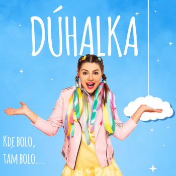 Dúhalka - Kde bolo, tam bolo... CD