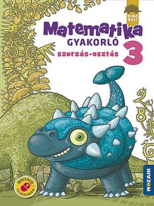 Dinósuli Matematika gyakorló 3.o. - Szorzás, osztás (MS-1124)