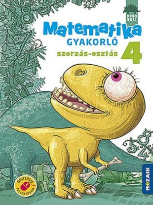 Dinósuli Matematika gyakorló 4.o. - Szorzás, osztás (MS-1126)