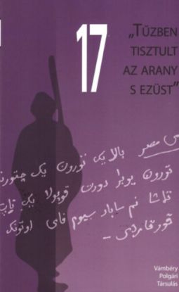 Vámbéry Ármin nemzetközi konferencia előadásai - Tűzben tisztult az arany s ezüst