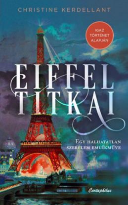 Eiffel titkai - Egy halhatatlan szerelem emlékműve