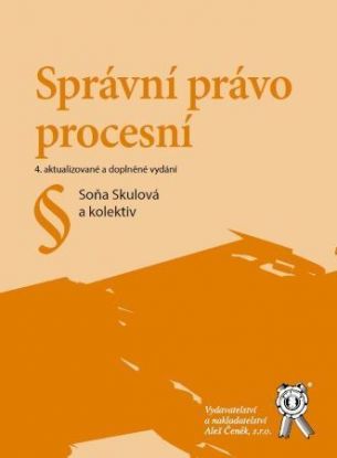 Správní právo procesní (4. aktualizované a doplněné vydání)