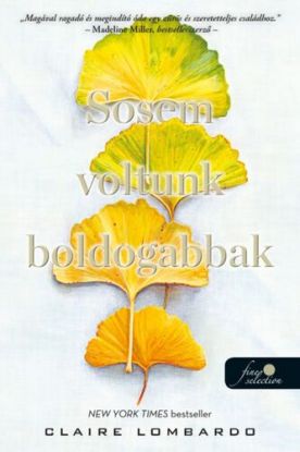 Sosem voltunk boldogabbak