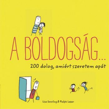 A boldogság: 200 dolog, amiért szeretem apát