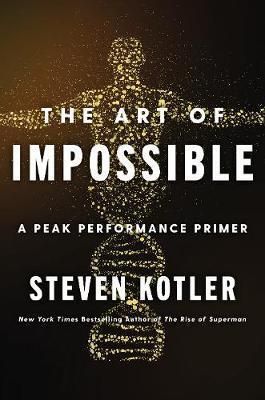 The Art of Impossible : A Peak Performance Primer