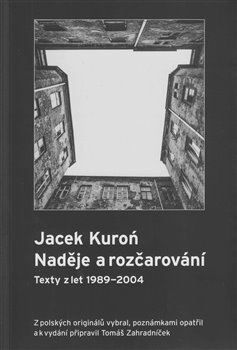 Jacek Kuroń. Naděje a rozčarování