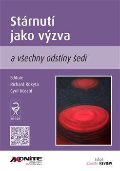 Stárnutí jako výzva a všechny odstíny šedi