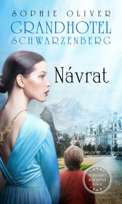 Grandhotel Schwarzenberg: Návrat