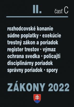 Zákony 2022 II. C - Trestné právo, Exekučný poriadok, Správne právo a súdne spory