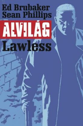 Alvilág 2: Lawless