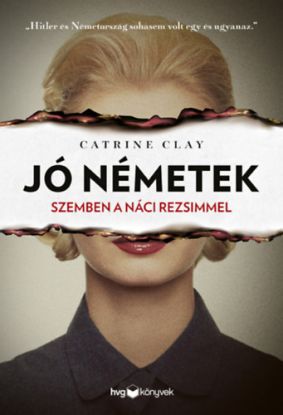 Jó németek - Szemben a náci rezsimmel