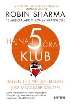 Hajnali 5 óra Klub - Legyen Tied minden reggel!