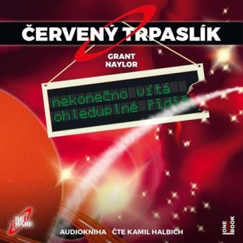 Červený trpaslík 1. - Nekonečno vítá ohleduplné řidiče - audiokniha