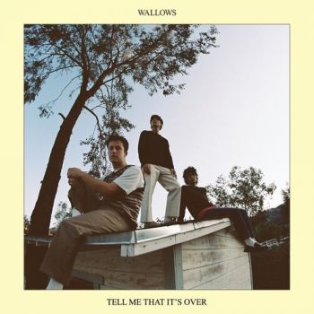 Wallows - Tell Me That It\'s Over (Blue) LP