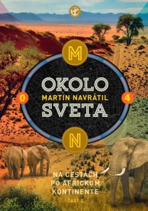 Okolo sveta 4: Na cestách po africkom kontinente 2