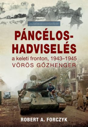 Páncélos-hadviselés a keleti fronton, 1943-1945 - Vörös gőzhenger