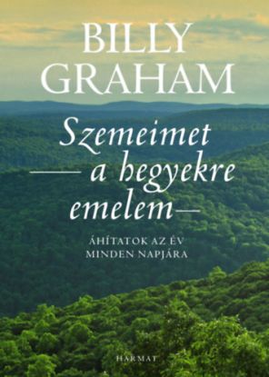 Szemeimet a hegyekre emelem - Áhítatok az év minden napjára