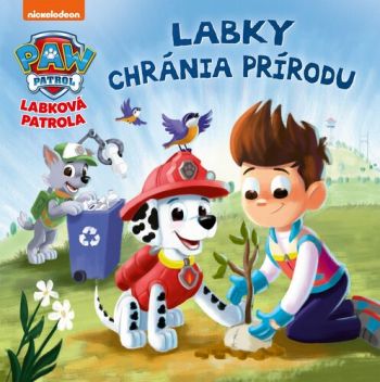 Labková patrola: Labky chránia prírodu