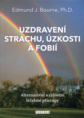 Uzdravení strachu, úzkostí a fobií