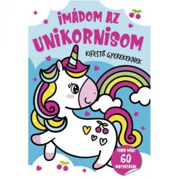 Imádom az unikornisom - Kifestő gyerekeknek