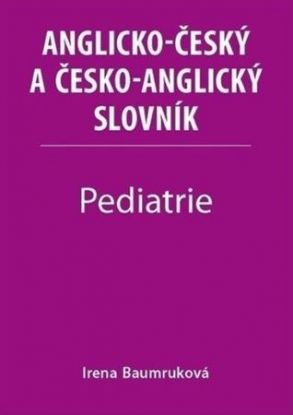 Pediatrie - Anglicko-český a česko-anglický slovník