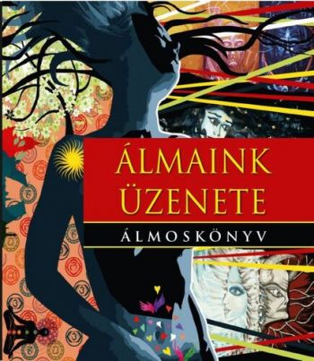 Álmaink üzenete. Álmoskönyv