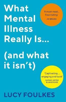 What Mental Illness Really Is... (and what it isn\'t)