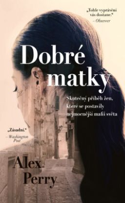 Dobré matky. Ženy, které položily mafii