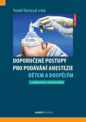 Doporučené postupy pro podávání anestezie dětem a dospělým, 3. vydání