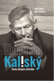 Roman Kaliský - Cesta búrnym storočím