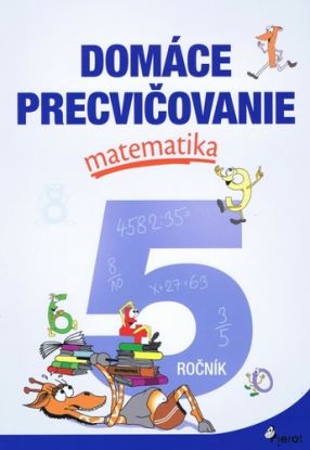 Domáce precvičovanie - Matematika 5.ročník