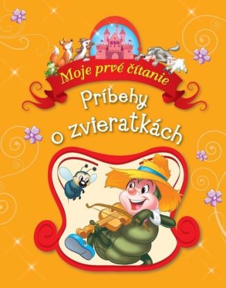 Príbehy o zvieratkách - Moje prvé čítanie