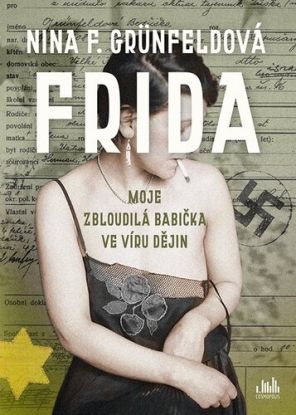 Frida. Moje zbloudilá babička ve víru dějin