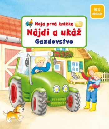 Moja prvá knižka: Nájdi a ukáž. Gazdovstvo