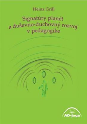 Signatúry planét a duševno-duchovný rozvoj v pedagogike