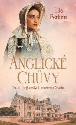 Anglické chůvy 1: Joan a její cesta k novému životu