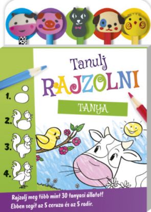 Tanulj rajzolni - Tanya - Rajzolj több mint 30 tanyasi állatot! Ebben segít az 5 ceruza és az 5 radír.