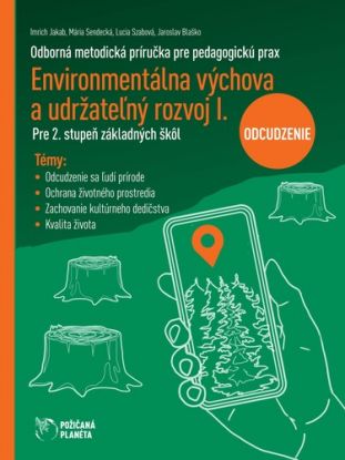 Environmentálna výchova a udržateľný rozvoj I: Odcudzenie - OMPPPP