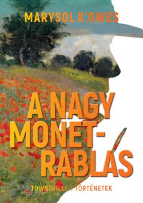 A nagy Monet-rablás - Townswille-i történetek