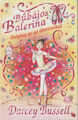 Bűbájos Balerina 3: Delphie és az álarcosbál