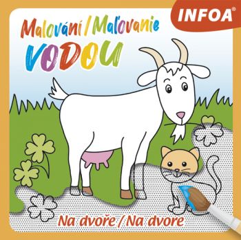 Malování / Maľovanie vodou: Na dvoře / Na dvore