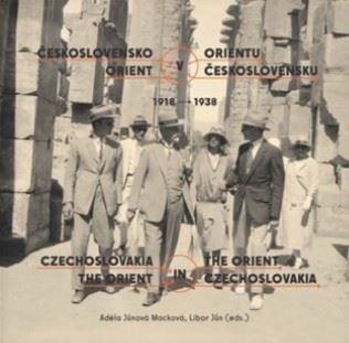 Československo v Orientu: Orient v Československu 1918-1938