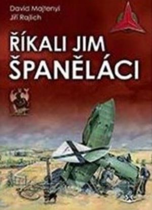 Říkali jim španěláci