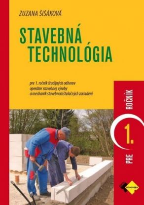 Stavebná technológia pre 1. ročník - operátor stavebnej výroby